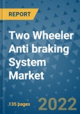 Two Wheeler Anti braking System Market Outlook in 2022 and Beyond: Trends, Growth Strategies, Opportunities, Market Shares, Companies to 2030- Product Image
