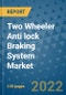 Two Wheeler Anti lock Braking System Market Outlook in 2022 and Beyond: Trends, Growth Strategies, Opportunities, Market Shares, Companies to 2030 - Product Image