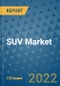 SUV Market Outlook in 2022 and Beyond: Trends, Growth Strategies, Opportunities, Market Shares, Companies to 2030 - Product Image
