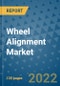 Wheel Alignment Market Outlook in 2022 and Beyond: Trends, Growth Strategies, Opportunities, Market Shares, Companies to 2030 - Product Image
