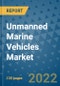 Unmanned Marine Vehicles Market Outlook in 2022 and Beyond: Trends, Growth Strategies, Opportunities, Market Shares, Companies to 2030 - Product Image