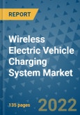 Wireless Electric Vehicle Charging System Market Outlook in 2022 and Beyond: Trends, Growth Strategies, Opportunities, Market Shares, Companies to 2030- Product Image