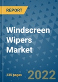 Windscreen Wipers Market Outlook in 2022 and Beyond: Trends, Growth Strategies, Opportunities, Market Shares, Companies to 2030- Product Image