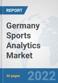 Germany Sports Analytics Market: Prospects, Trends Analysis, Market Size and Forecasts up to 2027- Product Image