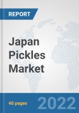 Japan Pickles Market: Prospects, Trends Analysis, Market Size and Forecasts up to 2027- Product Image