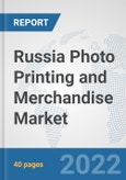 Russia Photo Printing and Merchandise Market: Prospects, Trends Analysis, Market Size and Forecasts up to 2027- Product Image