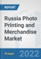 Russia Photo Printing and Merchandise Market: Prospects, Trends Analysis, Market Size and Forecasts up to 2027 - Product Thumbnail Image