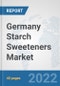 Germany Starch Sweeteners Market: Prospects, Trends Analysis, Market Size and Forecasts up to 2027 - Product Thumbnail Image