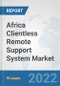 Africa Clientless Remote Support System Market: Prospects, Trends Analysis, Market Size and Forecasts up to 2027 - Product Thumbnail Image