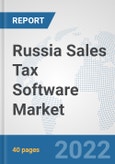Russia Sales Tax Software Market: Prospects, Trends Analysis, Market Size and Forecasts up to 2027- Product Image