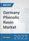 Germany Phenolic Resin Market: Prospects, Trends Analysis, Market Size and Forecasts up to 2027 - Product Thumbnail Image