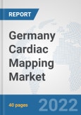 Germany Cardiac Mapping Market: Prospects, Trends Analysis, Market Size and Forecasts up to 2027- Product Image