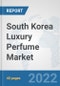 South Korea Luxury Perfume Market: Prospects, Trends Analysis, Market Size and Forecasts up to 2027 - Product Thumbnail Image