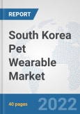 South Korea Pet Wearable Market: Prospects, Trends Analysis, Market Size and Forecasts up to 2027- Product Image