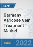 Germany Varicose Vein Treatment Market: Prospects, Trends Analysis, Market Size and Forecasts up to 2027- Product Image