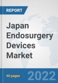 Japan Endosurgery Devices Market: Prospects, Trends Analysis, Market Size and Forecasts up to 2027- Product Image