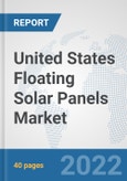 United States Floating Solar Panels Market: Prospects, Trends Analysis, Market Size and Forecasts up to 2027- Product Image