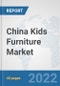 China Kids Furniture Market: Prospects, Trends Analysis, Market Size and Forecasts up to 2027 - Product Thumbnail Image