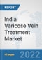 India Varicose Vein Treatment Market: Prospects, Trends Analysis, Market Size and Forecasts up to 2027 - Product Thumbnail Image