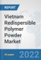 Vietnam Redispersible Polymer Powder Market: Prospects, Trends Analysis, Market Size and Forecasts up to 2027 - Product Thumbnail Image