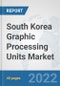 South Korea Graphic Processing Units Market: Prospects, Trends Analysis, Market Size and Forecasts up to 2027 - Product Thumbnail Image