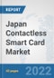 Japan Contactless Smart Card Market: Prospects, Trends Analysis, Market Size and Forecasts up to 2027 - Product Thumbnail Image