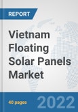 Vietnam Floating Solar Panels Market: Prospects, Trends Analysis, Market Size and Forecasts up to 2027- Product Image