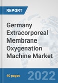 Germany Extracorporeal Membrane Oxygenation (ECMO) Machine Market: Prospects, Trends Analysis, Market Size and Forecasts up to 2027- Product Image