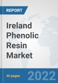 Ireland Phenolic Resin Market: Prospects, Trends Analysis, Market Size and Forecasts up to 2027- Product Image