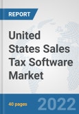 United States Sales Tax Software Market: Prospects, Trends Analysis, Market Size and Forecasts up to 2027- Product Image
