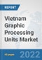 Vietnam Graphic Processing Units Market: Prospects, Trends Analysis, Market Size and Forecasts up to 2027 - Product Thumbnail Image
