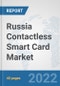 Russia Contactless Smart Card Market: Prospects, Trends Analysis, Market Size and Forecasts up to 2027 - Product Thumbnail Image