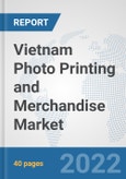Vietnam Photo Printing and Merchandise Market: Prospects, Trends Analysis, Market Size and Forecasts up to 2027- Product Image
