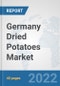 Germany Dried Potatoes Market: Prospects, Trends Analysis, Market Size and Forecasts up to 2027 - Product Thumbnail Image