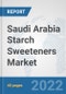 Saudi Arabia Starch Sweeteners Market: Prospects, Trends Analysis, Market Size and Forecasts up to 2027 - Product Thumbnail Image