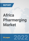 Africa Pharmerging Market: Prospects, Trends Analysis, Market Size and Forecasts up to 2027- Product Image