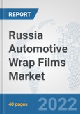 Russia Automotive Wrap Films Market: Prospects, Trends Analysis, Market Size and Forecasts up to 2027- Product Image