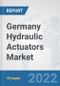 Germany Hydraulic Actuators Market: Prospects, Trends Analysis, Market Size and Forecasts up to 2027 - Product Thumbnail Image