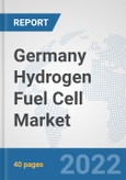 Germany Hydrogen Fuel Cell Market: Prospects, Trends Analysis, Market Size and Forecasts up to 2027- Product Image