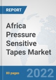Africa Pressure Sensitive Tapes Market: Prospects, Trends Analysis, Market Size and Forecasts up to 2027- Product Image