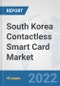 South Korea Contactless Smart Card Market: Prospects, Trends Analysis, Market Size and Forecasts up to 2027 - Product Thumbnail Image