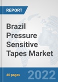 Brazil Pressure Sensitive Tapes Market: Prospects, Trends Analysis, Market Size and Forecasts up to 2027- Product Image