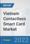 Vietnam Contactless Smart Card Market: Prospects, Trends Analysis, Market Size and Forecasts up to 2027 - Product Thumbnail Image