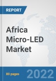 Africa Micro-LED Market: Prospects, Trends Analysis, Market Size and Forecasts up to 2027- Product Image