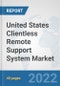 United States Clientless Remote Support System Market: Prospects, Trends Analysis, Market Size and Forecasts up to 2027 - Product Thumbnail Image