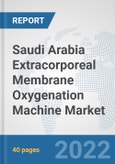 Saudi Arabia Extracorporeal Membrane Oxygenation (ECMO) Machine Market: Prospects, Trends Analysis, Market Size and Forecasts up to 2027- Product Image