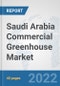 Saudi Arabia Commercial Greenhouse Market: Prospects, Trends Analysis, Market Size and Forecasts up to 2027 - Product Thumbnail Image