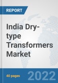 India Dry-type Transformers Market: Prospects, Trends Analysis, Market Size and Forecasts up to 2027- Product Image