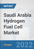 Saudi Arabia Hydrogen Fuel Cell Market: Prospects, Trends Analysis, Market Size and Forecasts up to 2027- Product Image