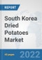 South Korea Dried Potatoes Market: Prospects, Trends Analysis, Market Size and Forecasts up to 2027 - Product Thumbnail Image